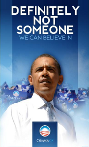 A Barack Obama campaign poster with the phrase "Definitely Not Someone We Can Believe In"