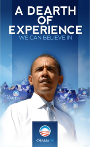 A Barack Obama campaign poster with the caption “A Dearth of Experience We Can Believe In”